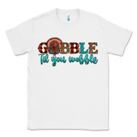 White gobble til you wobble Classic Tee - JahusDesignShop