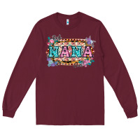 Burgundy Best Nana Ever! Long Sleeve Tee - Bettercallsaul