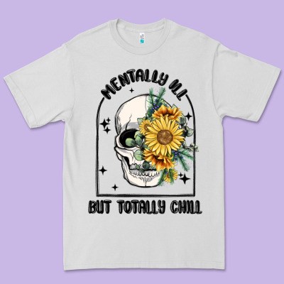 Mentally Ill But Totally Chill Premium Tee Designed By Maliassmallbusiness