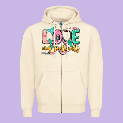 Love My Patients Zipper Hoodie Designed By Cowgirlartshop