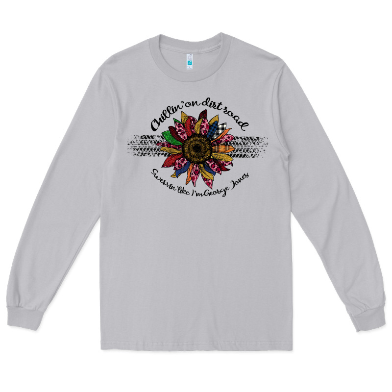 Chillin' On A Dirt Road Laid Back Swervin' Like Long Sleeve Tee by Bettercallsaul | Teevron