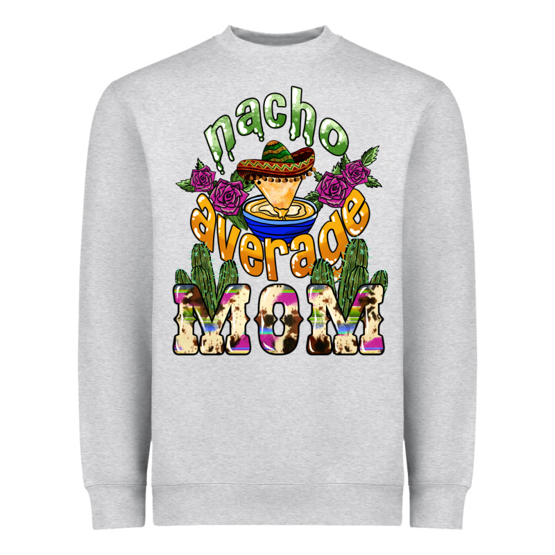 Nacho Average Mom Heavyweight Sweatshirt by NancyCooperArtShop | Teevron