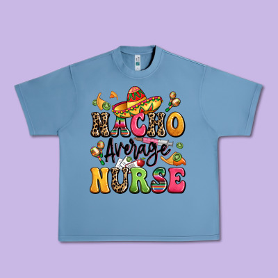 Nacho Average Nurse Urban Heavy Tee Designed By Lillyallendesigns