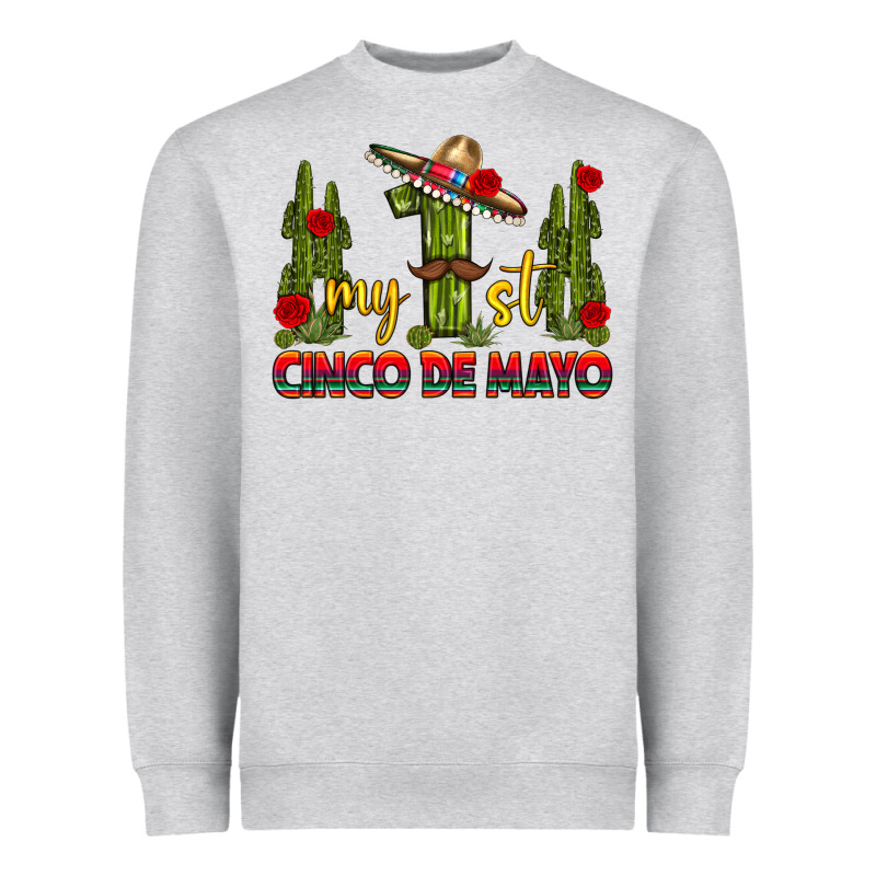 My 1st Cinco De Mayo Heavyweight Sweatshirt by texasbilliewilder | Teevron