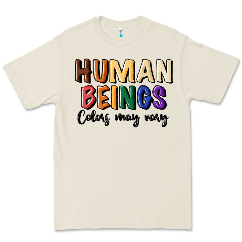 Human Beings Colors May Vary Premium Tee by MaliasSmallBusiness | Teevron