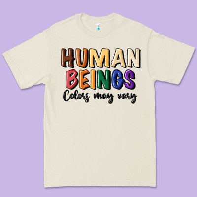 Human Beings Colors May Vary Premium Tee Designed By Maliassmallbusiness