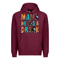 Burgundy Mama Needs a Drink Premium Hoodie - CowCowDesign