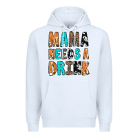 White Mama Needs a Drink Premium Hoodie - CowCowDesign