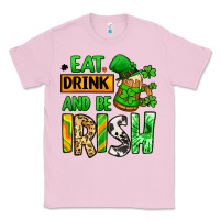 Bubblegum Pink Eat drink and be Irish St. Patrick's Classic Tee - LillyAllenDesigns