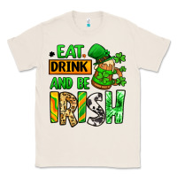 Natural Eat drink and be Irish St. Patrick's Classic Tee - LillyAllenDesigns