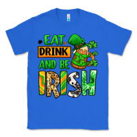 True Royal Eat drink and be Irish St. Patrick's Classic Tee - LillyAllenDesigns
