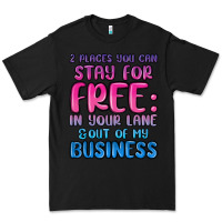 Black 2 places you can stay for free in your lane and ou Premium Tee - MaliasSmallBusiness