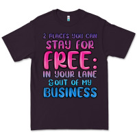 Plum 2 places you can stay for free in your lane and ou Premium Tee - MaliasSmallBusiness