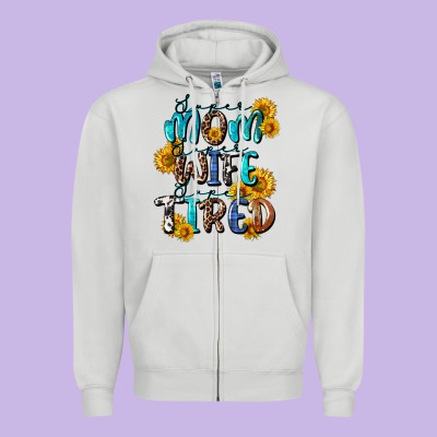 Super Mom Super Wife Super Tired Zipper Hoodie Designed By Cowgirlartshop