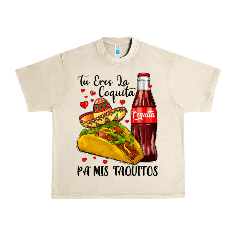 Tu Eres La Coquita Pa Mis Taquitos Urban Heavy Tee by LillyAllenDesigns | Teevron