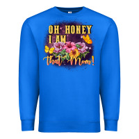 True Royal Oh honey i am that mom Premium Sweatshirt - FaDigitalArtStudio