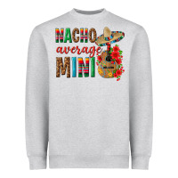 Heather Grey Nacho Average Mini Heavyweight Sweatshirt - texasbilliewilder