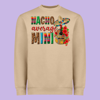 Nacho Average Mini Heavyweight Sweatshirt Designed By Texasbilliewilder