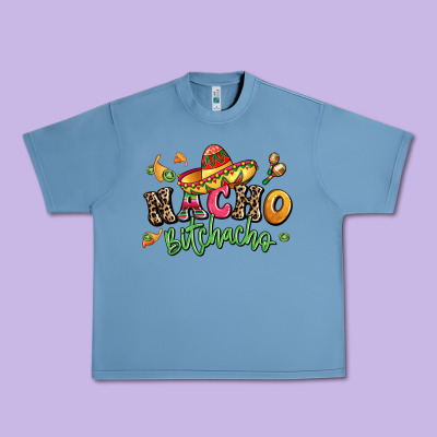 Nacho Bitchacho Urban Heavy Tee Designed By Lillyallendesigns
