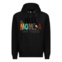 Black The Only Hell my Momma Ever Raised Premium Hoodie - CowCowDesign