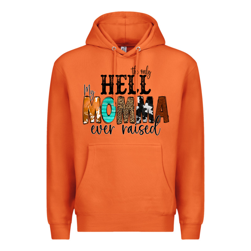 The Only Hell My Momma Ever Raised Premium Hoodie by CowCowDesign | Teevron