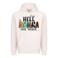 Pale Pink The Only Hell my Momma Ever Raised Premium Hoodie - CowCowDesign