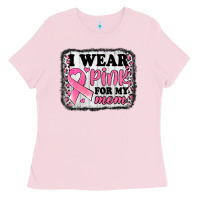 Bubblegum Pink i wear pink for my mom breast cancer awareness Ladies Tee - Jasminsmagicworld