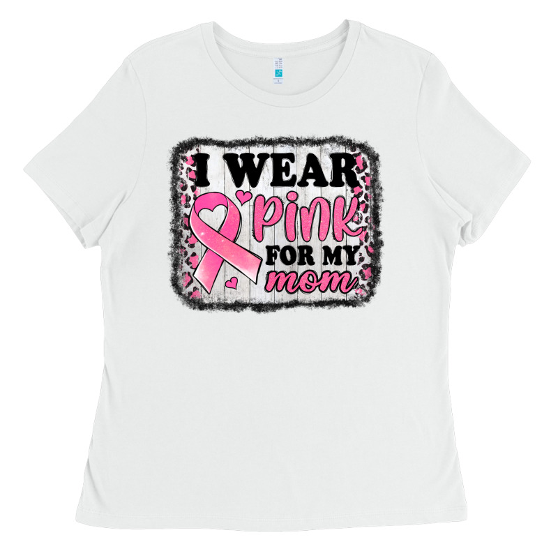 I Wear Pink For My Mom Breast Cancer Awareness Ladies Tee by Jasminsmagicworld | Teevron