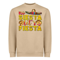 No Siesta Let's Fiesta Heavyweight Sweatshirt | Teevron