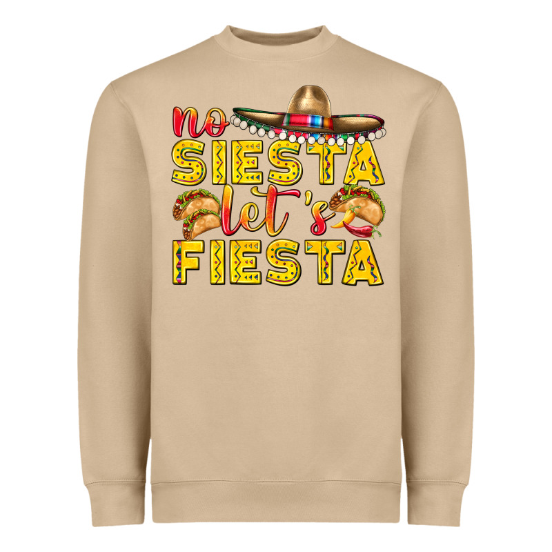 No Siesta Let's Fiesta Heavyweight Sweatshirt by texasbilliewilder | Teevron