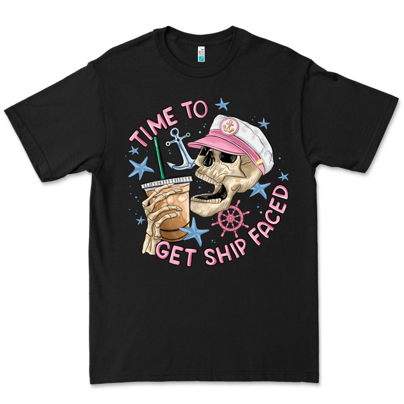 Time To Get Ship Faced Premium Tee by MaliasSmallBusiness | Teevron