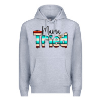 Heather Grey Mama Tried Premium Hoodie - CowCowDesign