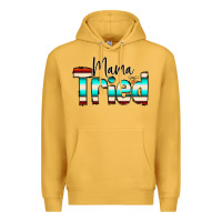 Mustard Mama Tried Premium Hoodie - CowCowDesign