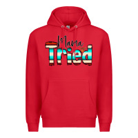 Red Mama Tried Premium Hoodie - CowCowDesign