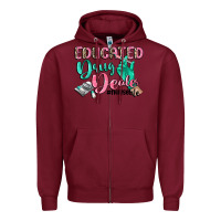 Burgundy educated drug dealer nurse life Zipper Hoodie - CowGirlArtShop