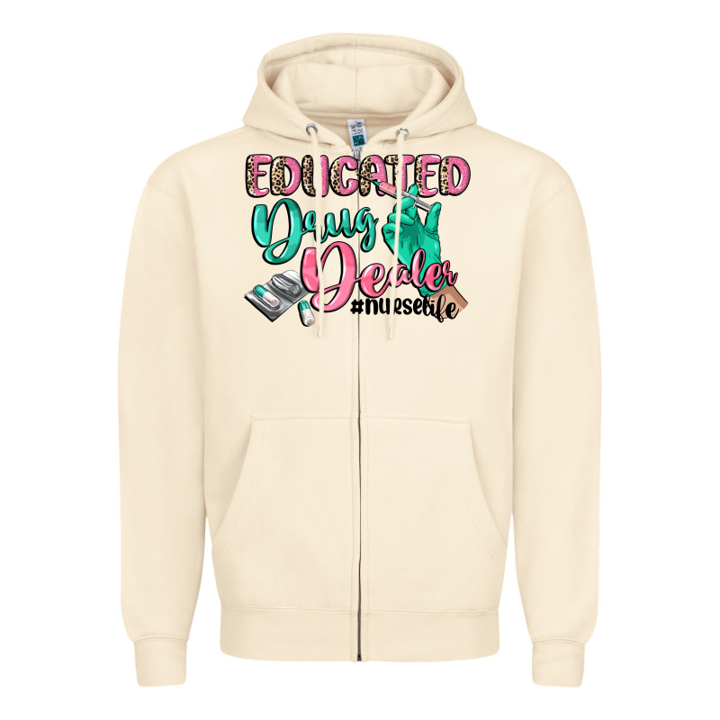 Educated Drug Dealer Nurse Life Zipper Hoodie by CowGirlArtShop | Teevron
