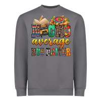 Storm Nacho Average Bus Driver Heavyweight Sweatshirt - texasbilliewilder
