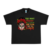 Black the most chingona thing you can be is yourself sug Urban Heavy Tee - LillyAllenDesigns