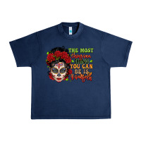 Navy the most chingona thing you can be is yourself sug Urban Heavy Tee - LillyAllenDesigns