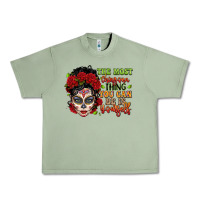 Oil Green the most chingona thing you can be is yourself sug Urban Heavy Tee - LillyAllenDesigns