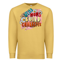 Antique Gold Weird moms build character Mother's Day Premium Sweatshirt - FaDigitalArtStudio