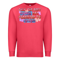 Cardinal Only the best moms get promoted to nana Premium Sweatshirt - FaDigitalArtStudio