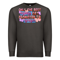 Smoke Only the best moms get promoted to nana Premium Sweatshirt - FaDigitalArtStudio