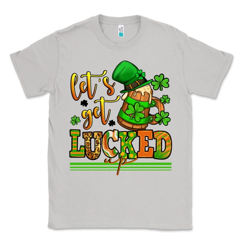 Lets Get Lucked Up St Patricks Classic Tee by LillyAllenDesigns | Teevron