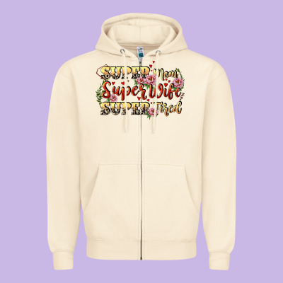Super Mom Super Wife Super Tired Zipper Hoodie Designed By Cowgirlartshop
