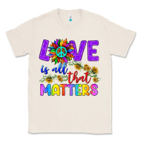 Natural Love İs All That Matters Classic Tee - BundleAndBundleShop