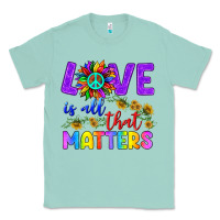 Seafoam Love İs All That Matters Classic Tee - BundleAndBundleShop