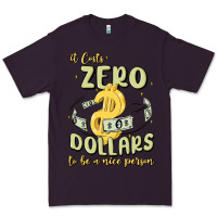 Plum it costs zero dollars to be a nice person Premium Tee - MaliasSmallBusiness