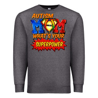 Charcoal Heather Autism mom what's your superpower Mother's Day Premium Sweatshirt - FaDigitalArtStudio