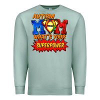 Seafoam Autism mom what's your superpower Mother's Day Premium Sweatshirt - FaDigitalArtStudio